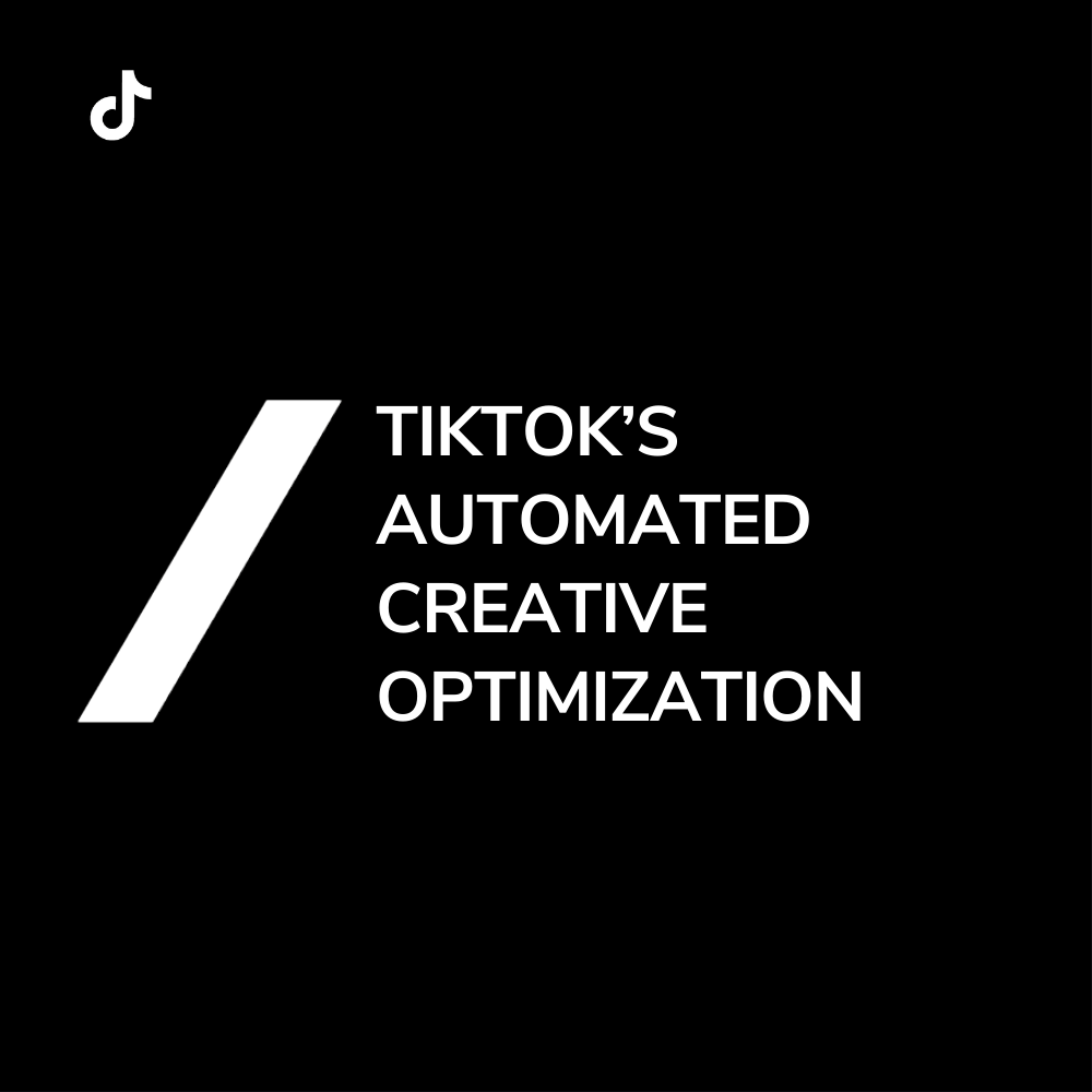 Titel_TikTok’s Automated Creative Optimization